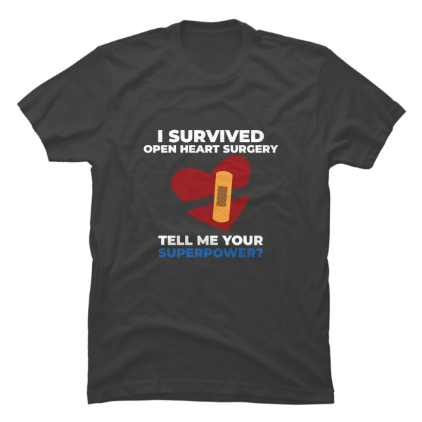 i survived open heart surgery t-shirt